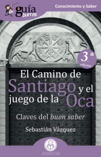 Stock image for Gu�aBurros El Camino de Santiago y el juego de la Oca: Claves del buen saber (Spanish Edition) for sale by Wonder Book
