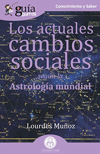 Stock image for GuaBurros Los actuales cambios sociales Segn la astrologa mundial 112 for sale by PBShop.store US