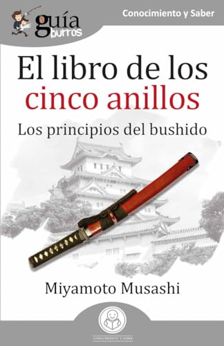 Beispielbild fr EL LIBRO DE LOS CINCO ANILLOS. LOS PRINCIPIOS DEL BUSHIDO zum Verkauf von KALAMO LIBROS, S.L.