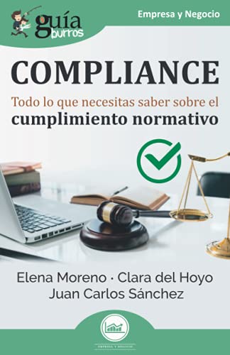 Beispielbild fr GuaBurros: Compliance: Todo lo que necesitas saber sobre el cumplimiento normativo (Spanish Edition) zum Verkauf von GF Books, Inc.