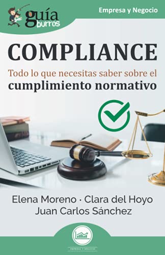 Stock image for GuaBurros: Compliance: Todo lo que necesitas saber sobre el cumplimiento normativo (Spanish Edition) for sale by GF Books, Inc.