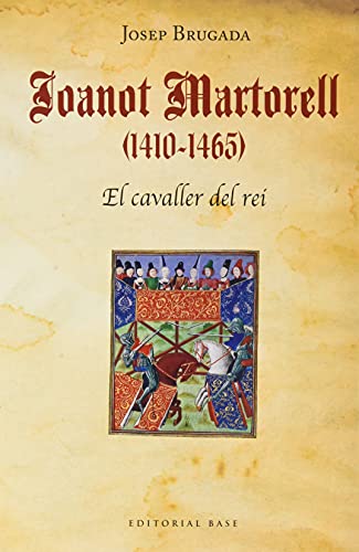 Stock-Bild f�r Joanot Martorell (1410-1465): El cavaller del rei (Base Hist�rica, Band 170)
