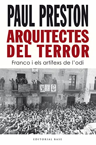 Stock image for Arquitectes del terror: Franco i els art�fexs de l?odi