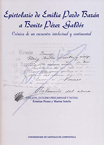 Imagen de archivo de EPISTOLARIO DE EMILIA PARDO BAZ�N A BENITO P�REZ GALD�S a la venta por KALAMO BOOKS