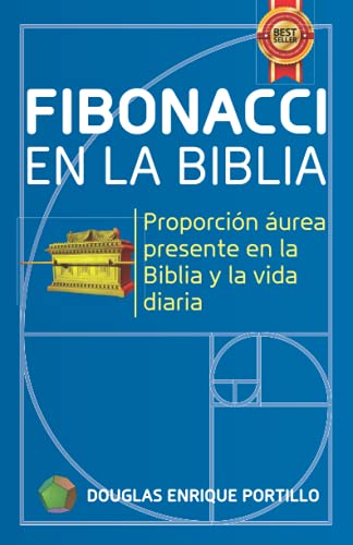 Stock image for Fibonacci en la biblia: Proporcin urea presente en la biblia y la vida diaria (Spanish Edition) for sale by GF Books, Inc.