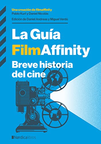 9788418451898: La guía FilmAffinity (3.ª ed.): Breve historia del cine (ENSAYO ILUSTRADO)
