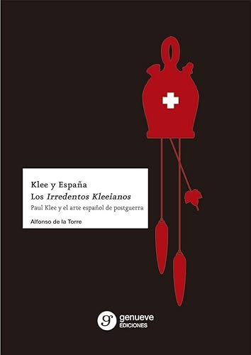 Imagen de archivo de KLEE Y ESPAA. LOS IRREDENTOS KLEEIANOS. PAUL KLEE Y EL ARTE ESPAOL DE POSTGUERRA a la venta por KALAMO LIBROS, S.L.