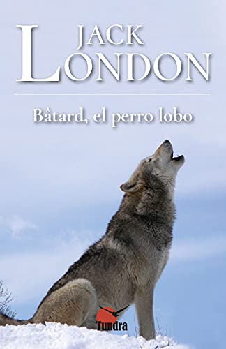 Imagen de archivo de BATARD, EL PERRO LOBO a la venta por Siglo Actual libros