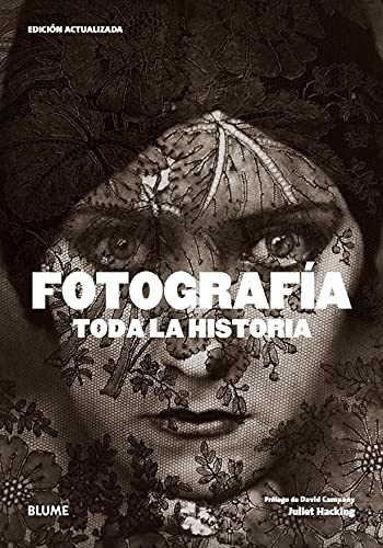 Stock image for FOTOGRAFIA. TODA LA HISTORIA for sale by KALAMO LIBROS, S.L.