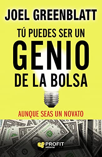 Imagen de archivo de Tú puedes ser un genio de la bolsa: Aunque seas un novato (Spanish Edition) a la venta por Dream Books Co.