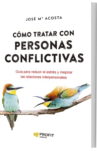 Beispielbild fr COMO TRATAR CON PERSONAS CONFLICTIVAS. GUIA PARA REDUCIR EL ESTRES Y MEJORAR LAS RELACIONES INTERPERSONALES zum Verkauf von KALAMO LIBROS, S.L.