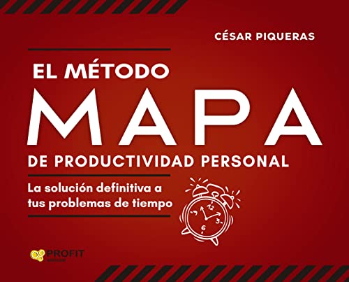 Imagen de stock para El Metodo Mapa De Productividad Personal - La Solucion Definitiva A Tus Problemas De Tiempo (SIN COLECCION)