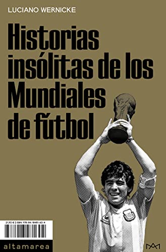 Stock image for HISTORIAS INSLITAS DE LOS MUNDIALES DE FTBOL for sale by KALAMO LIBROS, S.L.