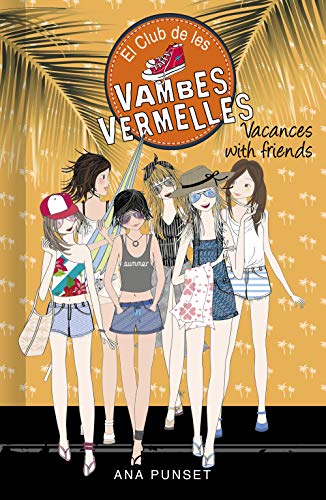 Beispielbild fr Vacances with friends (Srie El Club de les Vambes Vermelles 19) (Jvenes lectores, Band 19) zum Verkauf von medimops
