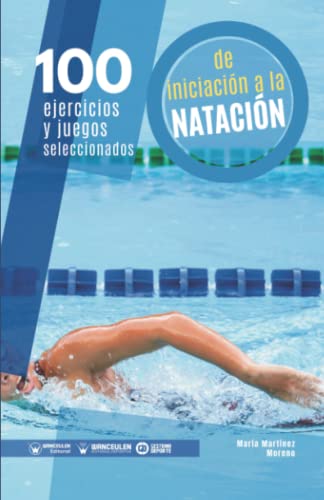 Stock image for 100 Ejercicios y juegos seleccionados de Iniciacin a la Natacin for sale by AG Library