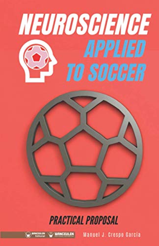 Beispielbild fr Neuroscience applied to soccer. Practical Proposal: 100 drills for training zum Verkauf von Lucky's Textbooks