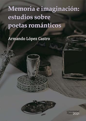 Stock image for Memoria e imaginacin: estudios sobre poetas romnticos for sale by AG Library