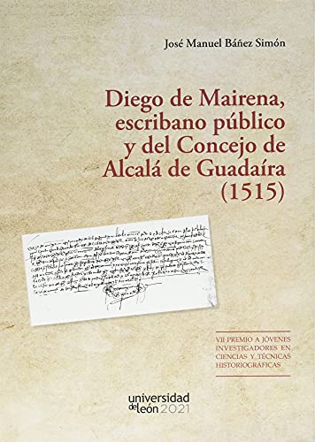 Imagen de archivo de Diego de Mairena, escribano pblico y del Concejo de Alcal de Guadara (1515) a la venta por AG Library