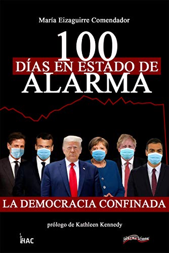 Beispielbild fr 100 das en estado de alarma: La democracia confinada (ltima Lnea de Lderes Comprometidos, Band 2) zum Verkauf von medimops