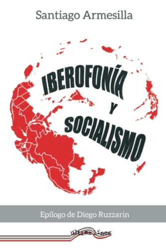 Imagen de archivo de Iberofona y Socialismo (ltima Lnea de Ensayo) (Spanish Edition) a la venta por Book Deals