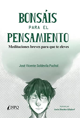 Stock image for BONSIS PARA EL PENSAMIENTO. MEDITACIONES BREVES PARA QUE TE ELEVES for sale by KALAMO LIBROS, S.L.