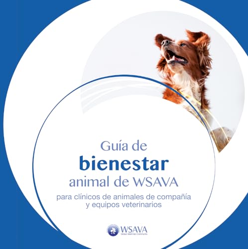 Beispielbild fr Gua de bienestar animal de WSAVA para clnicos de animales de compaa y equipos veterinarios zum Verkauf von Agapea Libros