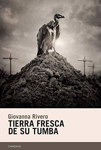 Imagen de archivo de Tierra fresca de su tumba: 72 (Candaya Narrativa) a la venta por Pepe Store Books