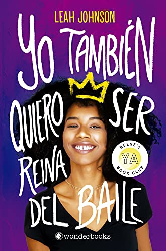 Imagen de archivo de Yo tambin quiero ser reina del baile (Spanish Edition) a la venta por Gulf Coast Books