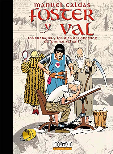 Imagen de archivo de Foster y Val: Los trabajos y los das del creador de Prince Valiant a la venta por medimops