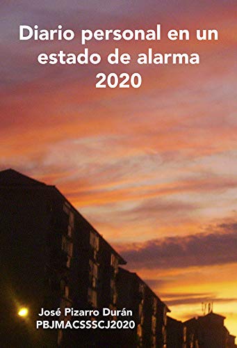 Imagen de archivo de DIARIO PERSONAL EN UN ESTADO DE ALARMA 2020 a la venta por KALAMO LIBROS, S.L.