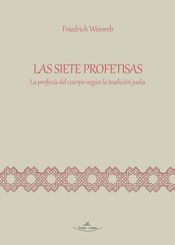 Stock image for Las siete profetisas: La profeca del cuerpo segn la tradicin juda (Spanish Edition) for sale by Books Unplugged