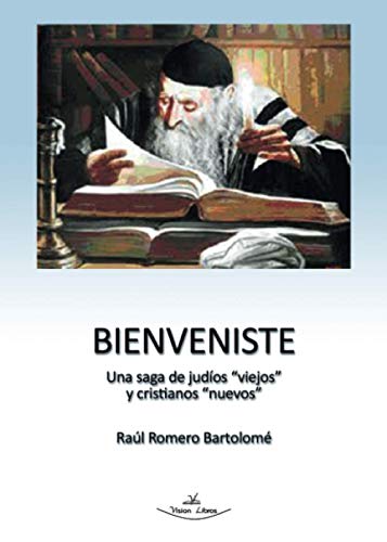 Stock image for Bienveniste: Una saga de judos viejos y cristianos nuevos (Spanish Edition) for sale by Book Deals