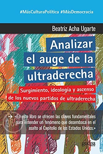 Stock image for Analizar el auge de la ultraderecha: Surgimiento, ideologa y ascenso de los nuevos partidos de ultraderecha (Mas Democracia) (Spanish Edition) for sale by GF Books, Inc.