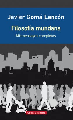 Imagen de archivo de FILOSOFA MUNDANA. MICROENSAYOS COMPLETOS a la venta por KALAMO LIBROS, S.L.