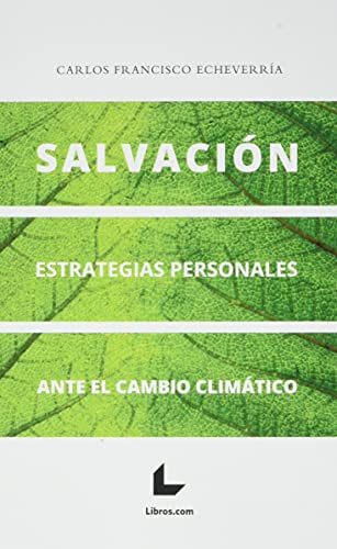Beispielbild fr SALVACIN. ESTRATEGIAS PERSONALES ANTE EL CAMBIO CLIMTICO. zum Verkauf von KALAMO LIBROS, S.L.