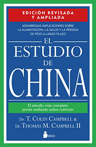9788418531392: El estudio de China. Edicin revisada y ampliada: EL ESTUDIO MAS COMPLETO JAMAS REALIZADO SOBRE NUTRICION