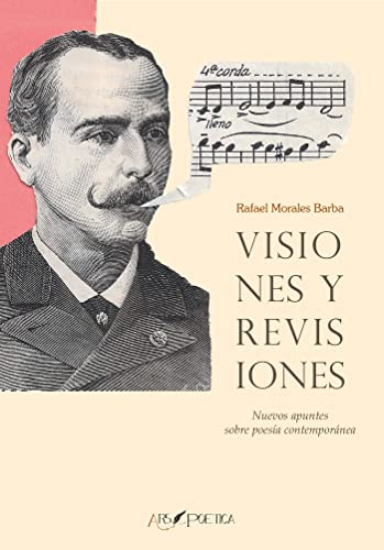 Stock image for Visiones y revisiones: Nuevos apuntes sobre poesa contempornea (SAPIENTIA POETICA, Band 9) for sale by medimops