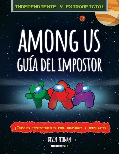 Stock image for Among Us: la gu?a del impostor y manual de detecci?n no oficial / The Impostor's Guide to Among Us (Spanish Edition) for sale by SecondSale