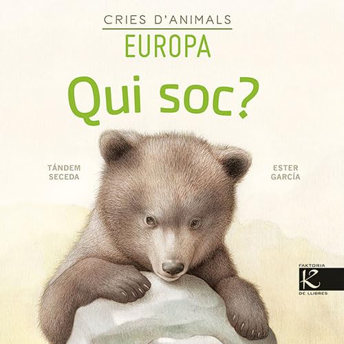 Imagen de archivo de Qui soc? Cries d?animals - Europa a la venta por AG Library