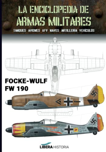 Stock image for Focke-Wulf FW 190 (La Enciclopedia de Armas Militares) (Spanish Edition) for sale by Book Deals