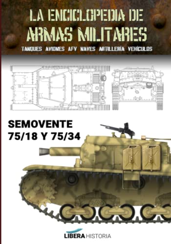 Stock image for Semovente 75/18 y 75/34 (La Enciclopedia de Armas Militares) (Spanish Edition) for sale by GF Books, Inc.