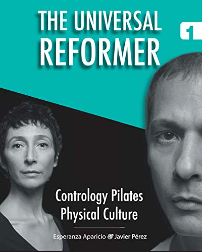 Stock image for The Universal Reformer (Contrology Pilates Physical Culture) for sale by Lucky's Textbooks