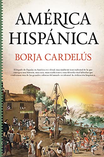 9788418578427: América hispánica: La obra de España en el Nuevo Mundo (Historia)