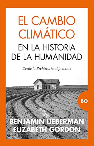 Imagen de archivo de El cambio climático en la historia de la humanidad: Desde la prehistoria al presente (Spanish Edition) a la venta por ZBK Books