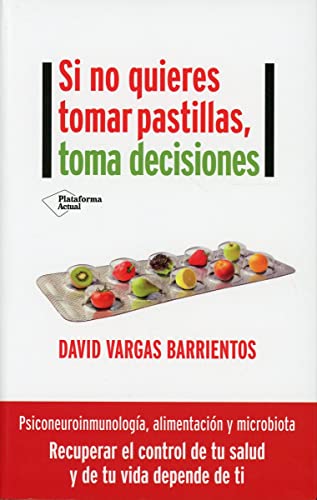 Imagen de archivo de Si no quieres tomar pastillas, toma decisiones (Luis Vives - Demiurgo, Band 8) a la venta por medimops