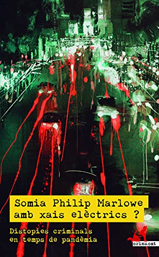 Stock image for Somia Philip Marlowe amb xais elctrics?: Distpies criminals en temps de pandmia for sale by Ammareal