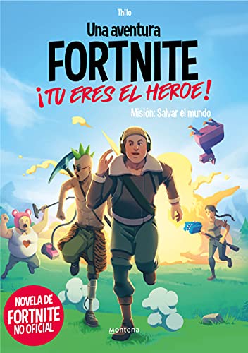 9788418594489: Una aventura FORTNITE. T eres el hroe! - Misin: Salvar el mundo: Novela de Fortnite no oficial