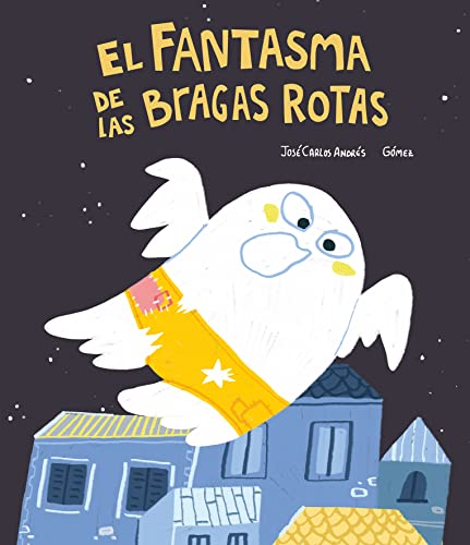 

El fantasma de las bragas rotas (Monstruosos) (Spanish Edition)