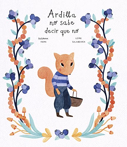 Stock image for Ardilla no sabe decir que no (Mapache y su pandilla) (Spanish Edition) for sale by Decluttr