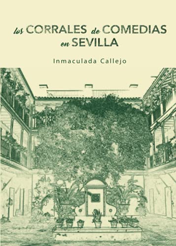 Imagen de archivo de Los corrales de comedia en Sevilla a la venta por AG Library